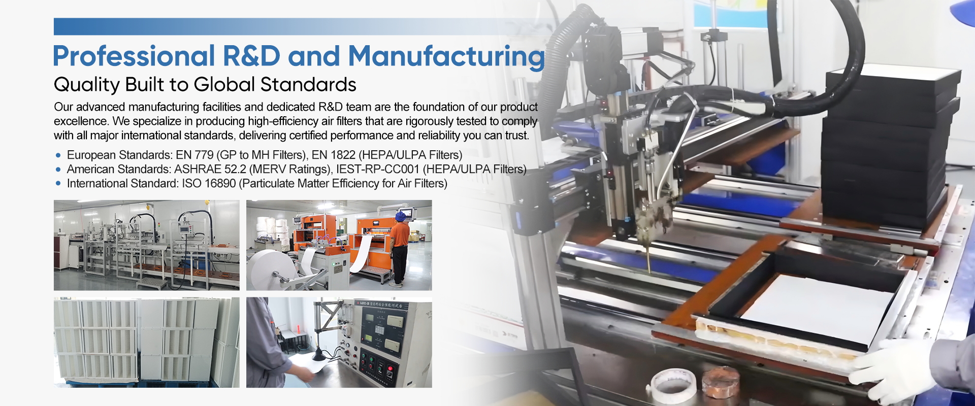 Professional R&D and Manufacturing - Quality Built to Global Standards Professional R&D and Manufacturing - Quality Built to Global Standards