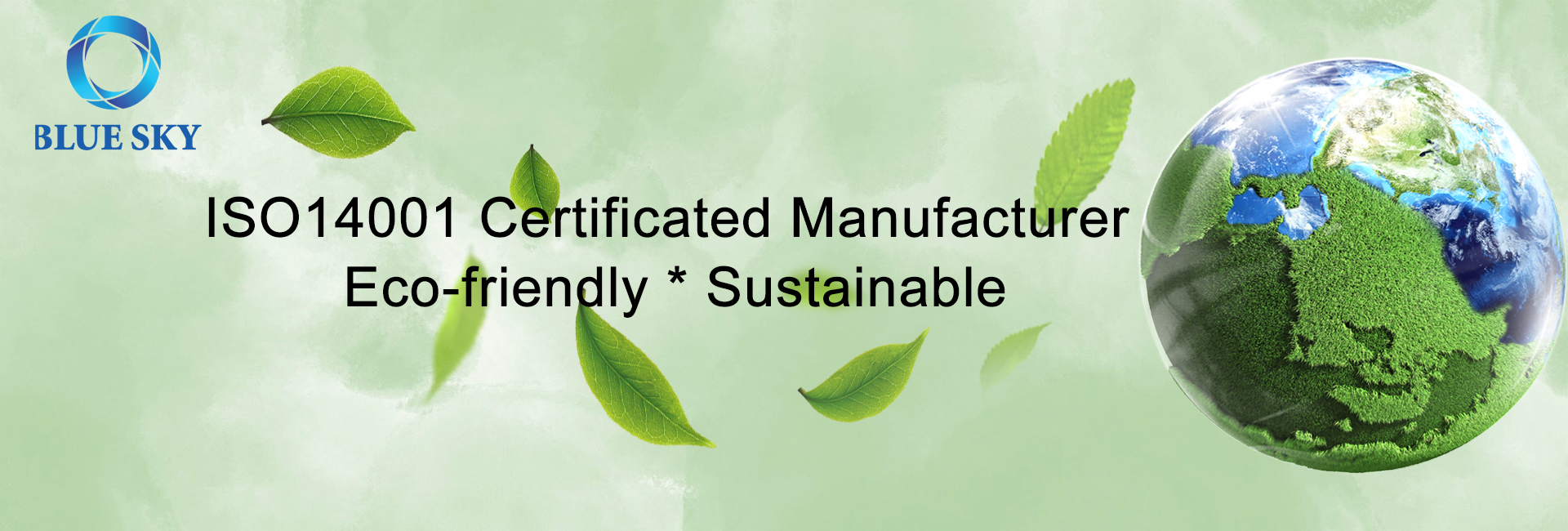 ISO14001 Certificated Manufacturer Eco-friendly Sustainable