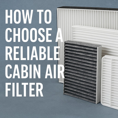 How to choose a reliable cabin air filter.jpg
